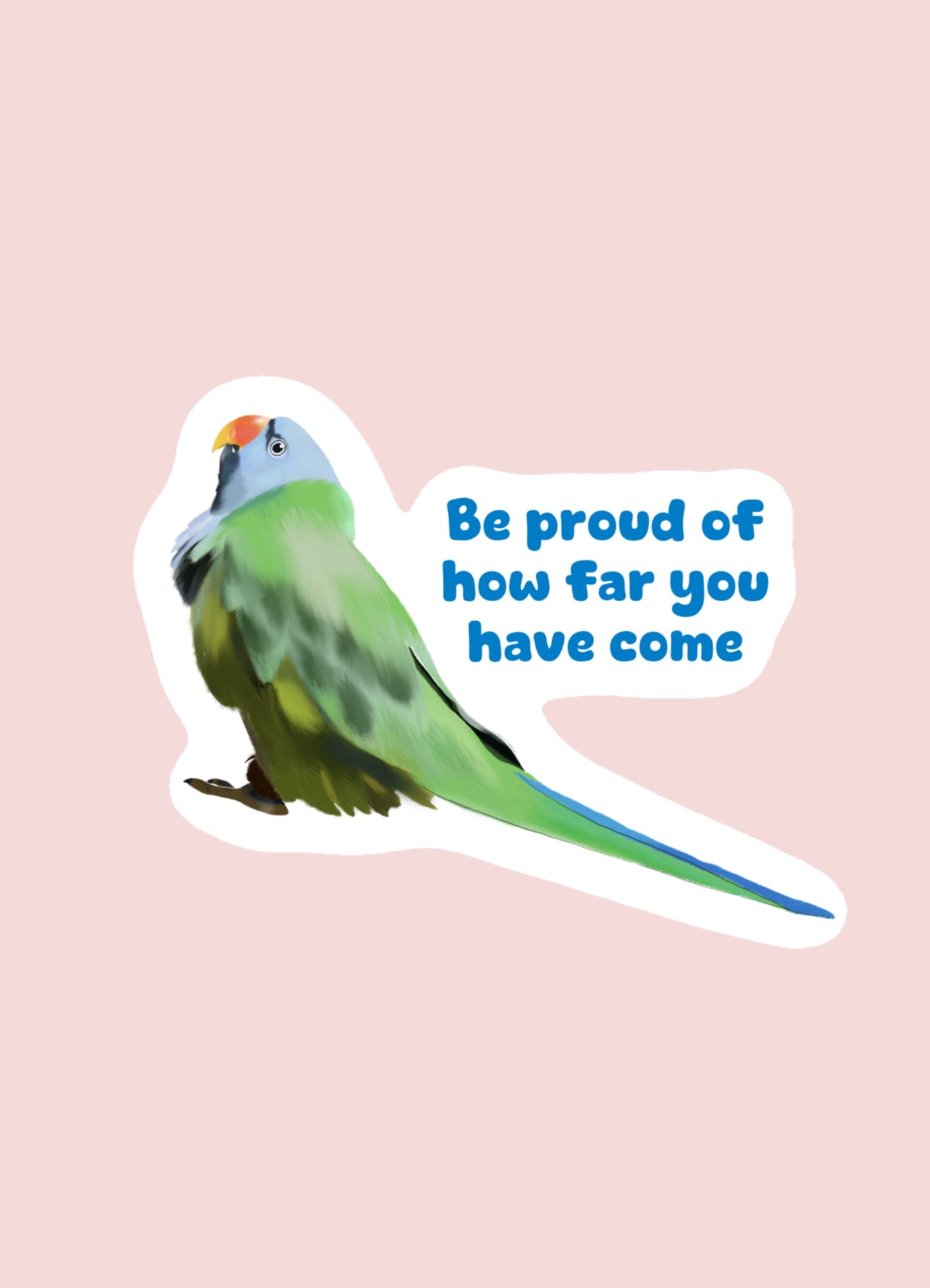 Be Proud Of How Far You Have Come Sticker