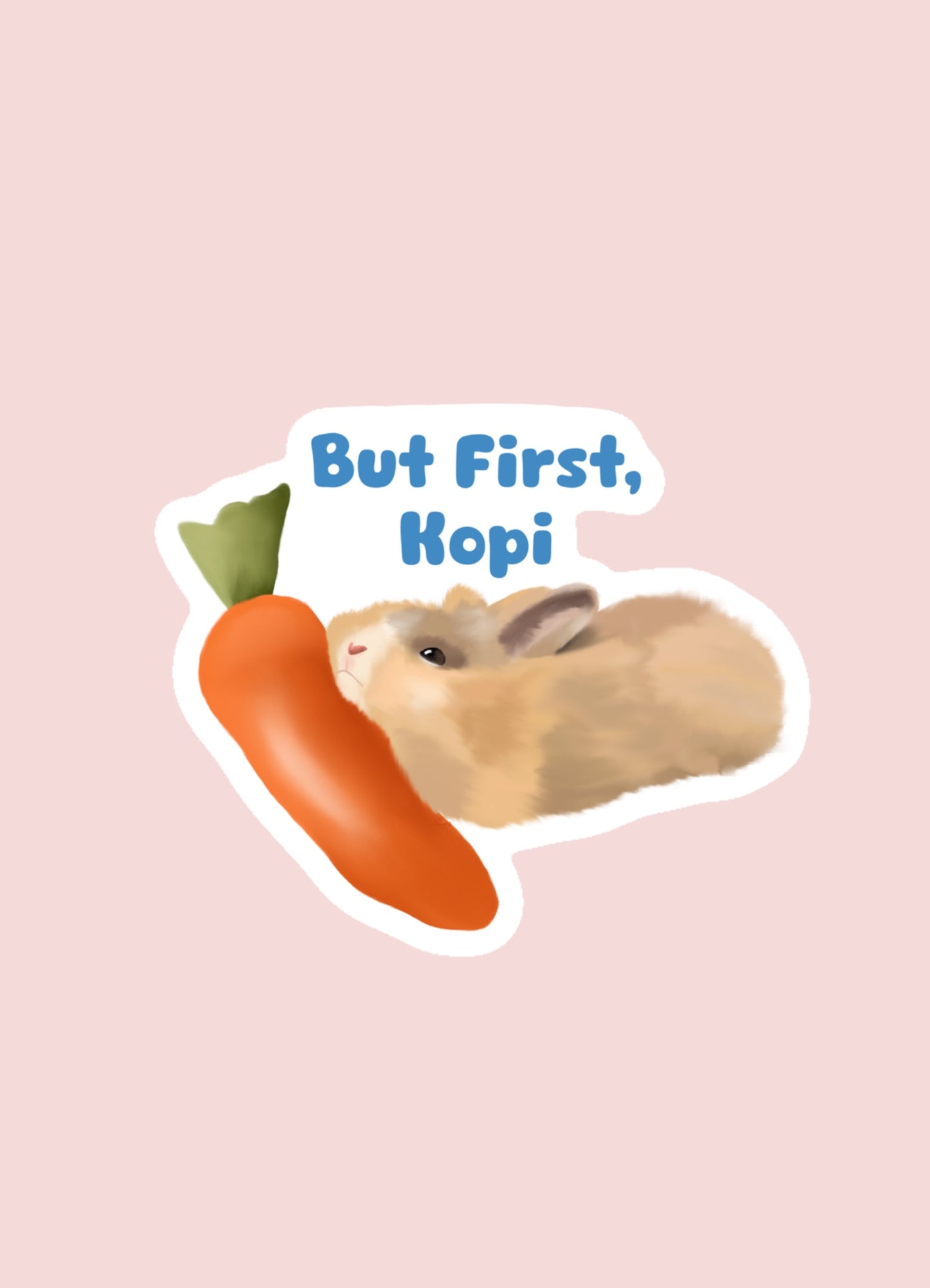 But First, Kopi Sticker
