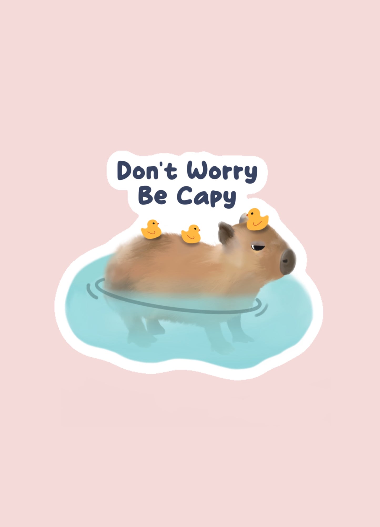Don't Worry Be Capy Sticker