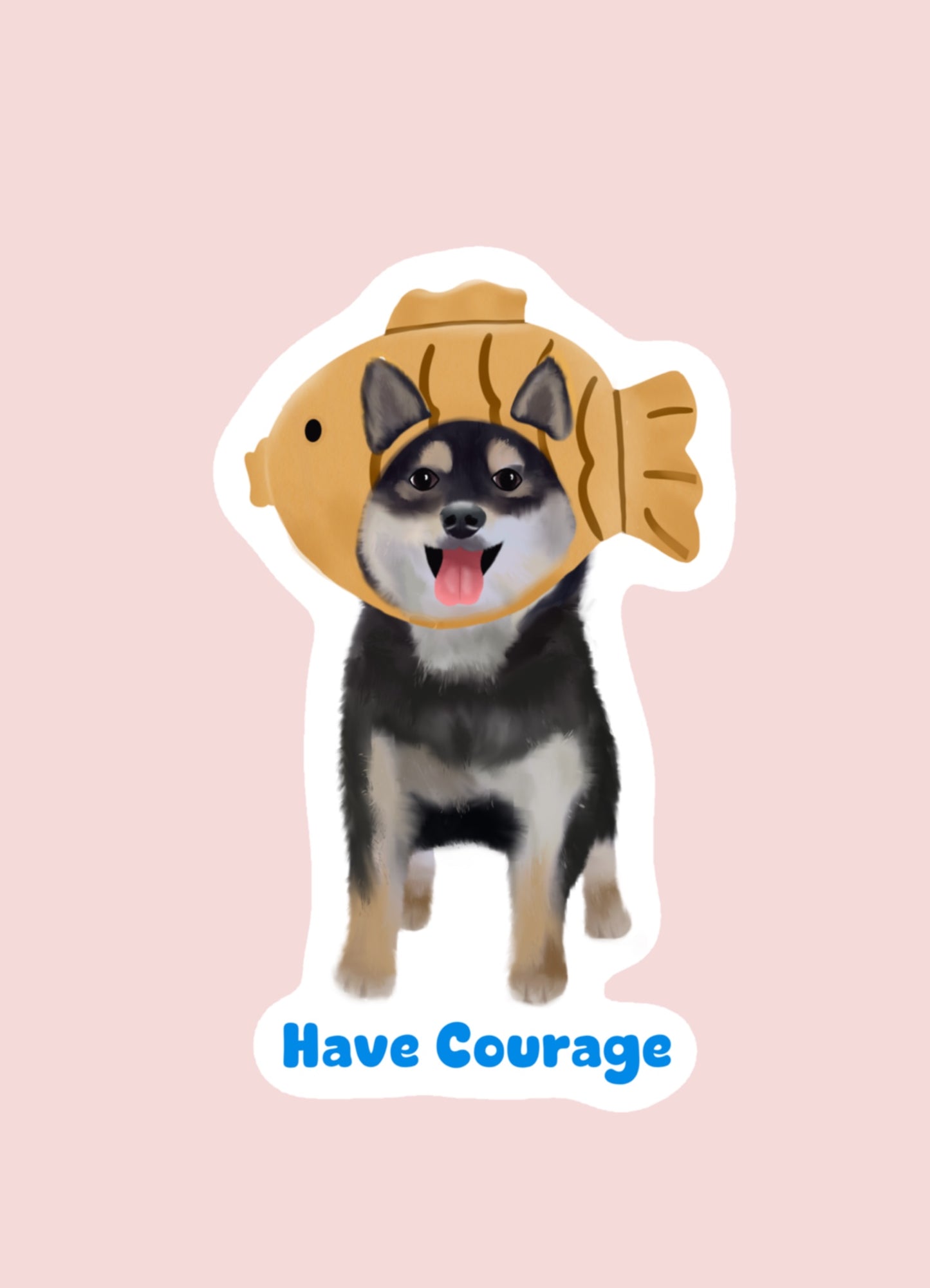Have Courage Sticker
