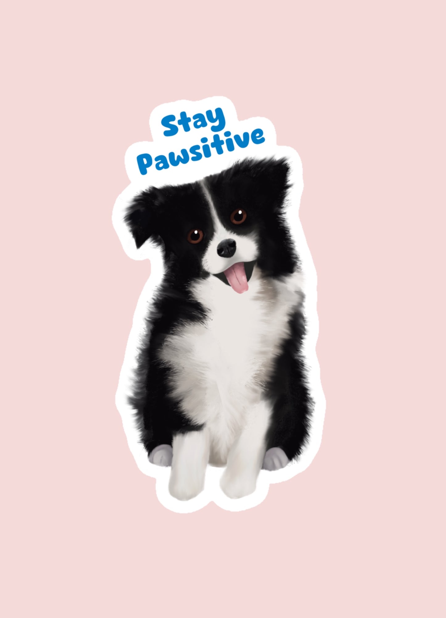 Stay Pawsitive Sticker