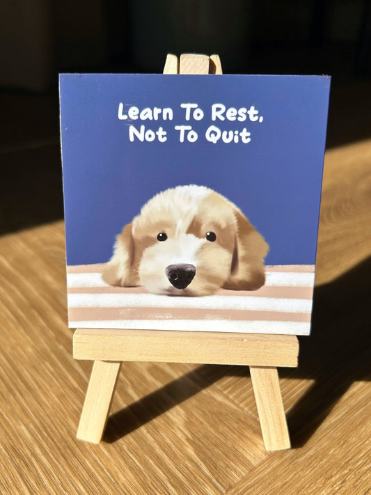 Learn To Rest, Not To Quit Doggie (Positive affirmation series)