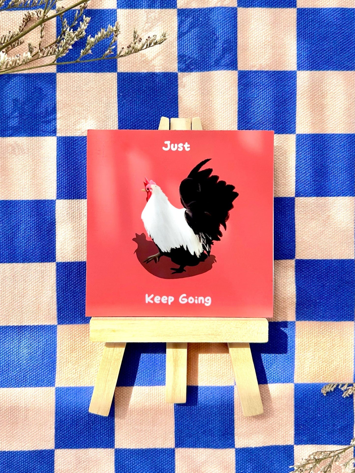 Just Keep Going Rooster (Positive affirmation series)