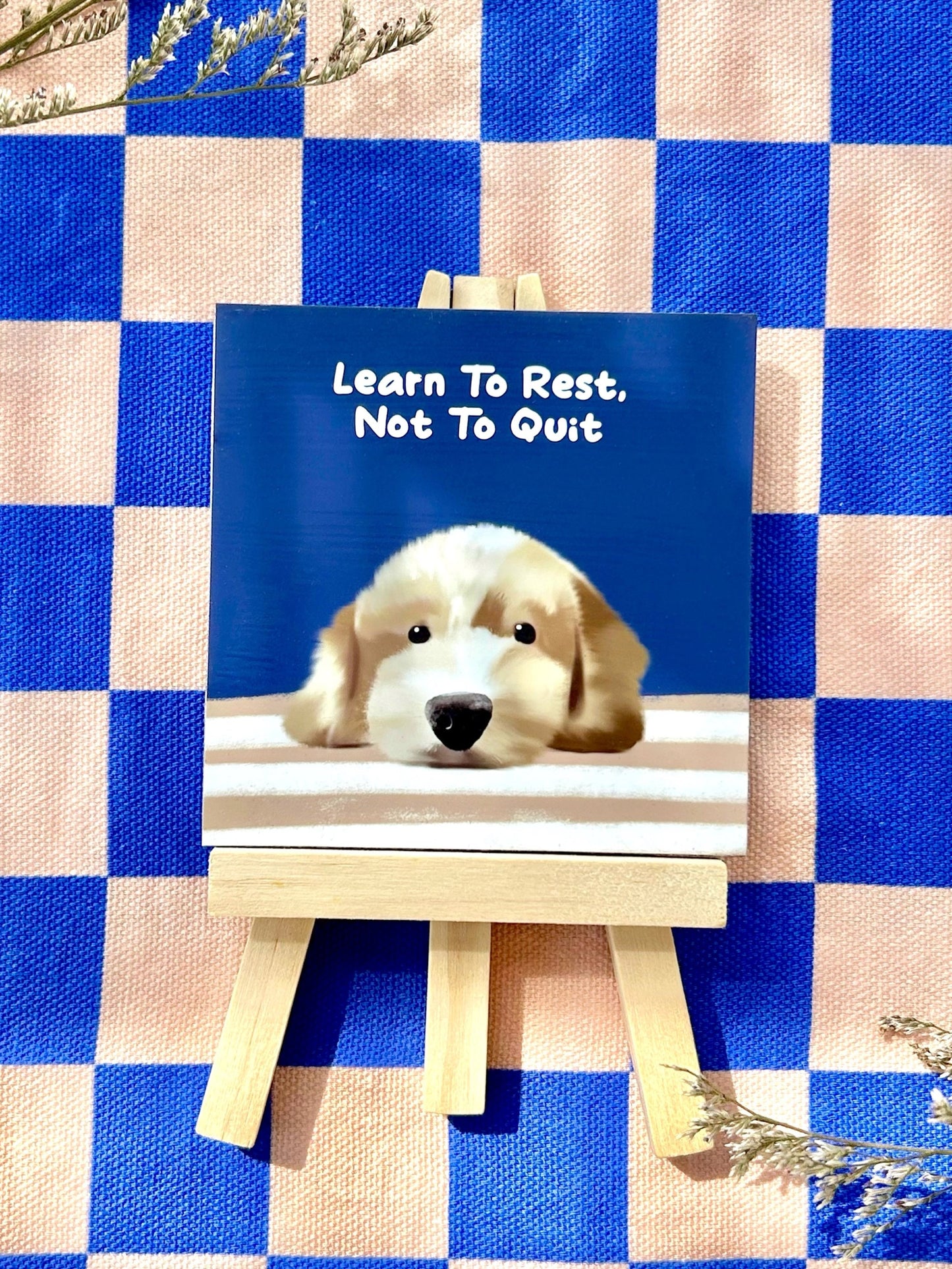 Learn To Rest, Not To Quit Doggie (Positive affirmation series)