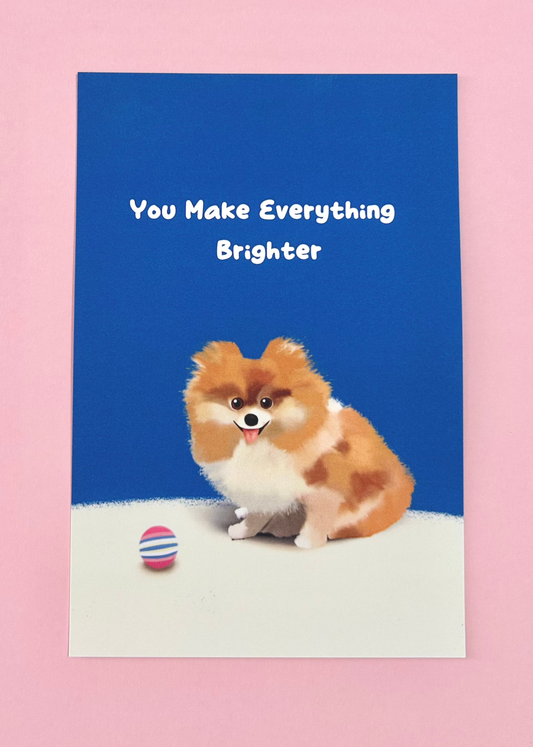 You Make Everything Brighter - Postcard/greeting card