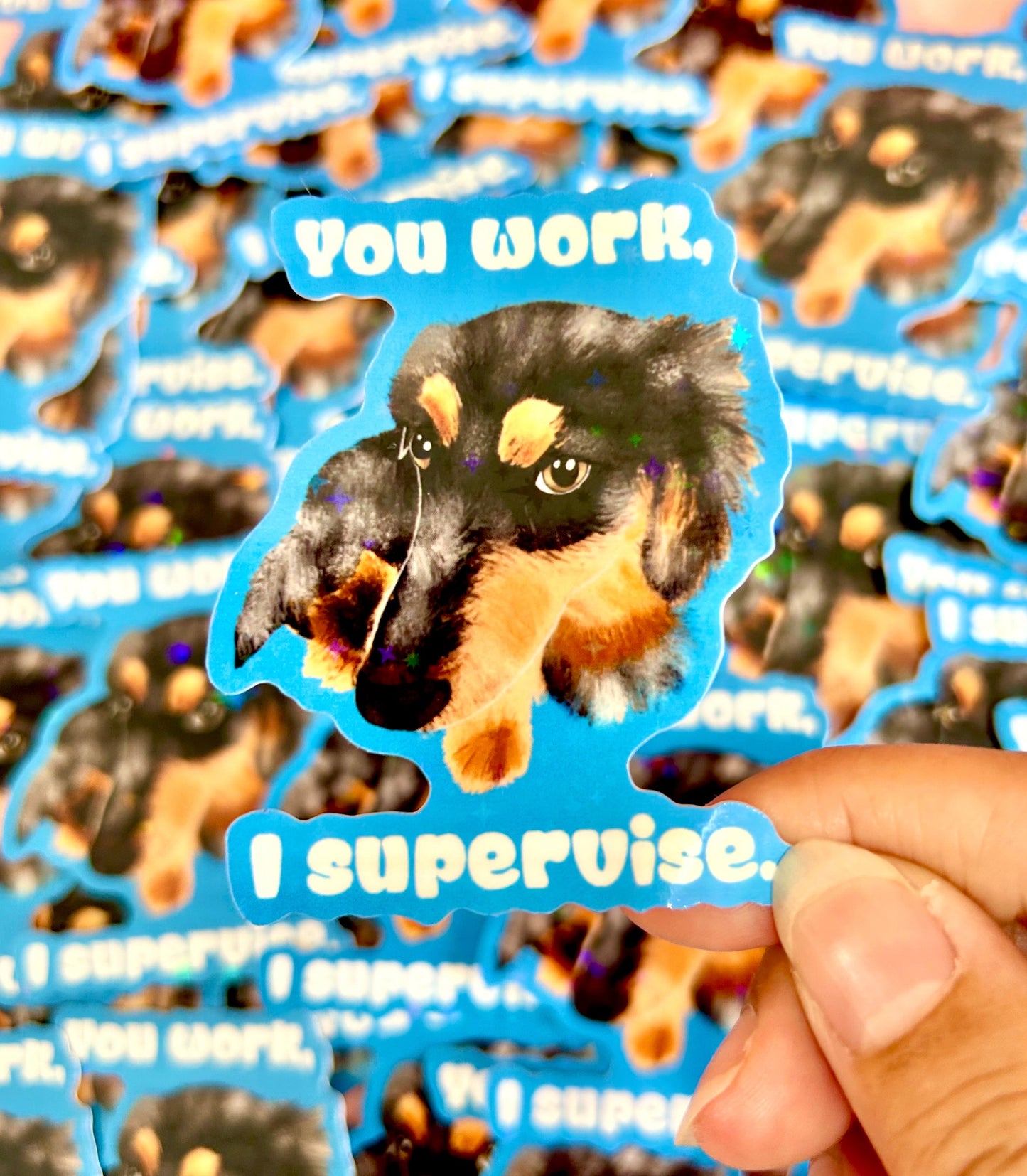 You Work, I Supervise Sparkly Vinyl Sticker