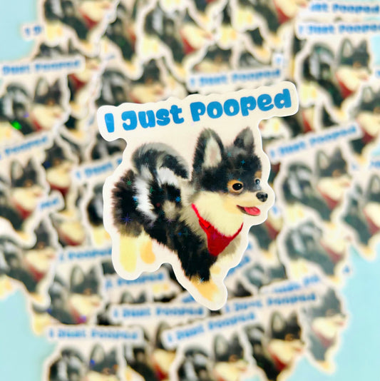 I Just Pooped Sparkly Vinyl Sticker