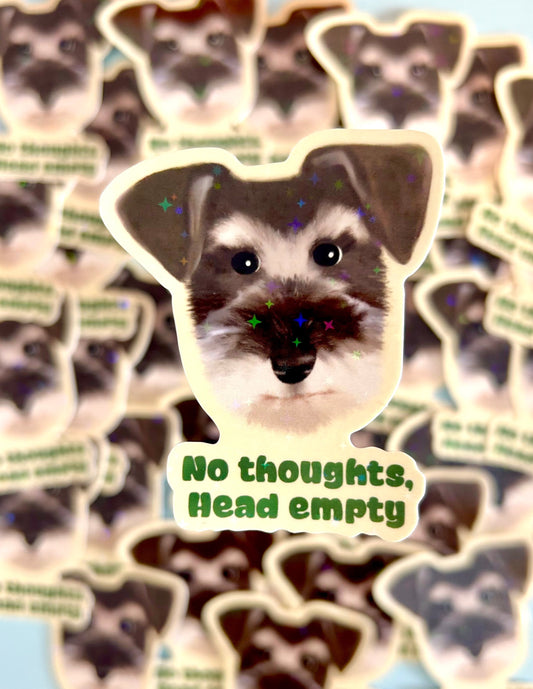 No Thoughts, Head Empty Sparkly Vinyl Sticker